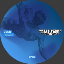 Zynk - Rise & Fall [Ball Park]