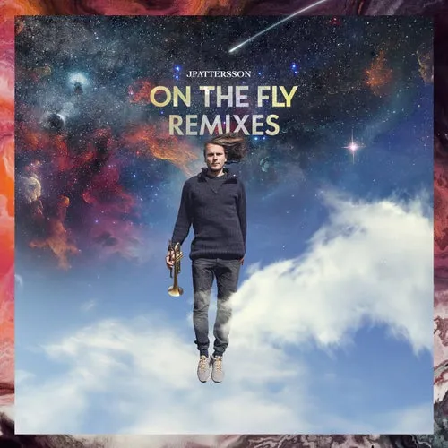 jPattersson, Macarena Gomez – On The Fly – Remixes