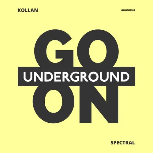 kollan - Spectral [Go On Underground]