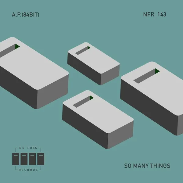 A.P.(84Bit) - So Many Things [No Fuss Records]