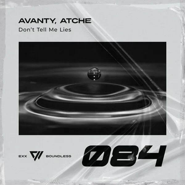 AVANTY, Atche – Don’t Tell Me Lies