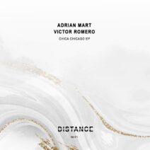 Adrian Mart, Victor Romero - Chica Chicago EP [Distance Music]