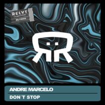 André Marcelo - Don't Stop [Relyt Limited]