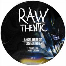 Angel Heredia - Torbellino EP [Rawthentic]