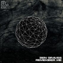 Ben Graves - Remember Me [Brea Label]