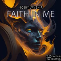 Bobby L'Avenir - Faith In Me [L'Avenir Records]