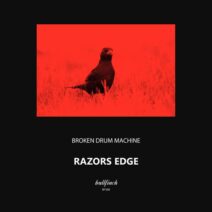 Broken Drum Machine - Razors Edge [Bullfinch]