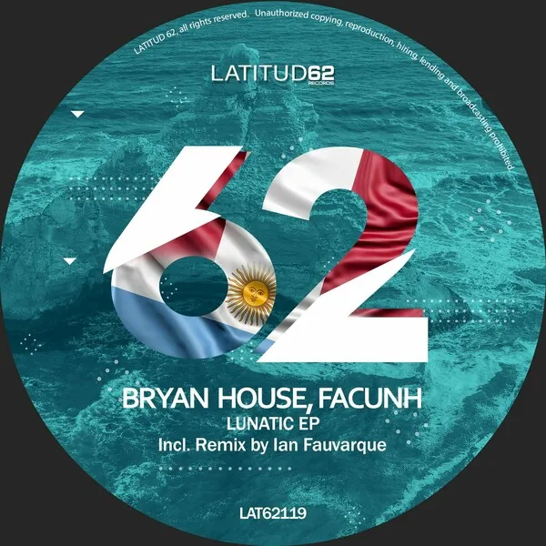 Bryan House, Facunh - Lunatic EP [Latitud 62 Records]