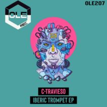 C-TRAVIESO - Iberic Trompet EP [Ole Rec]