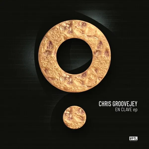 Chris Groovejey - En Clave EP [HoTL Records]