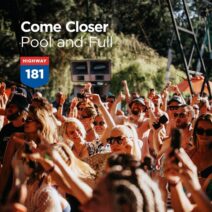 Come Closer - Pool And Full [Highway Records]