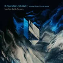 D-Formation, GRAZZE, Davide Famularo - Missing Lights : Some Where [BeatFreak Recordings]