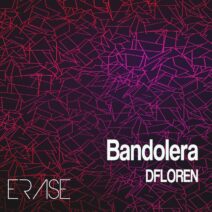 DFLOREN - Bandolera [Erase Records]