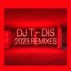 DJ T. - Dis (2023 Remixes) [Get Physical Music]