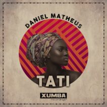 Daniel Matheus - TATI [Xumba Recordings]