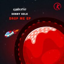 Danny Kolk - Drop Me EP [Klandestine Music]