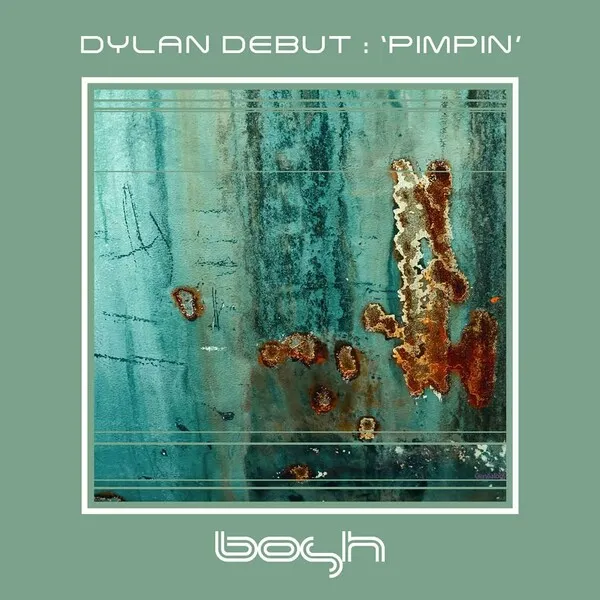 Dylan Debut - Pimpin' [Bosh Recordings]