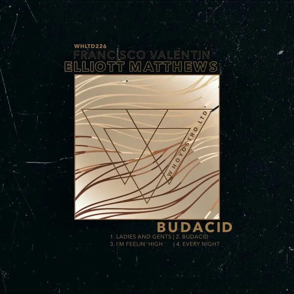 Elliott Matthews, Francisco Valentin - Budacid [Whoyostro LTD]