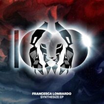 Francesca Lombardo - Synthesize EP [Rebellion]