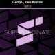 GarryG, Den Kustov - Spicy [Superordinate Music]