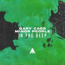 Gary Caos, Minor People - In the Deep [Casa Rossa]