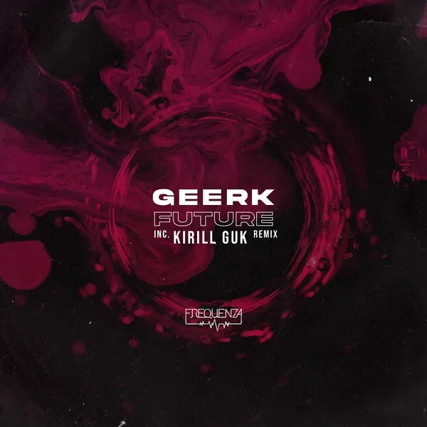 Geerk - Future [Frequenza]