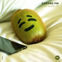 Gerard FM - Send Nudes EP [Green Kiwi Records]