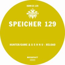 Hunter:Game, U S H N U - Speicher 129 : Reload [Kompakt Extra]