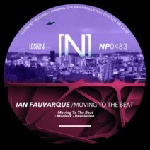 Ian Fauvarque, Maclock - Moving To The Beat [NOPRESET Records]
