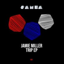 Jamie Miller - Trip EP [SAMBA]