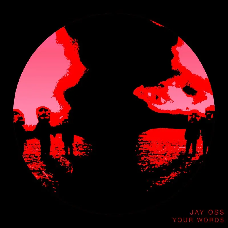 Jay Oss - Your Words [Wait n' Bleed]