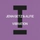 Jenn Getz & Alfie - Vibration [Toolroom]