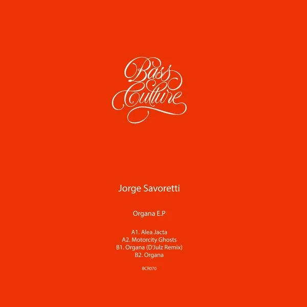 Jorge Savoretti - Organa E.P [Bass Culture Records]