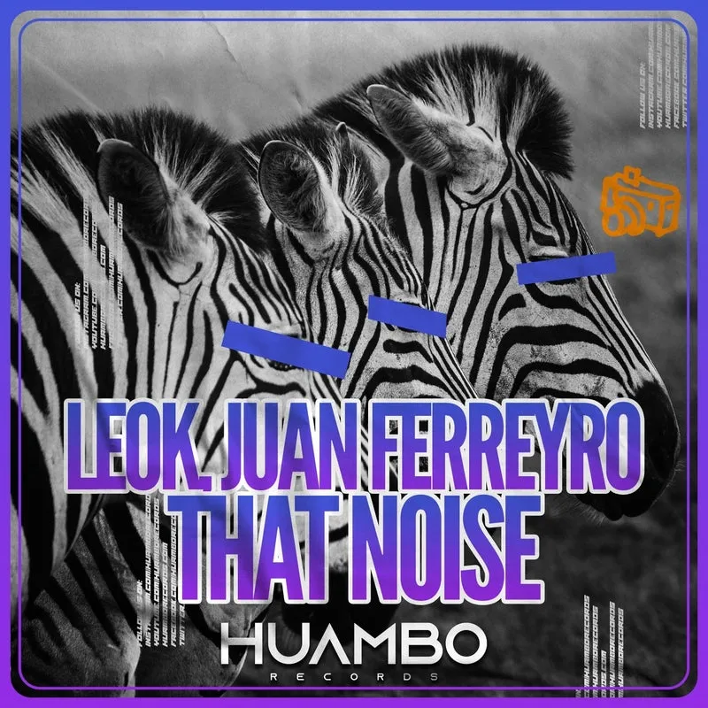 Juan Ferreyro, LeoK - That Noise [Huambo Records]