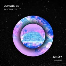 Jungle Be - In Your Eyes [Array Music]