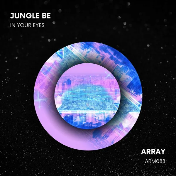 Jungle Be - In Your Eyes [Array Music]