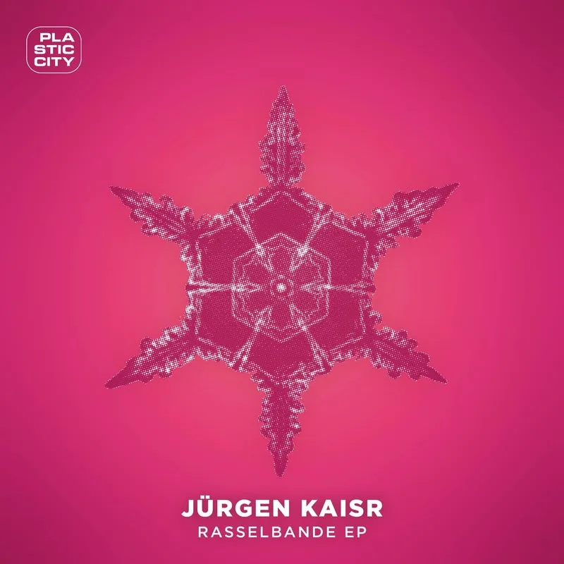 Jürgen Kaisr - Rasselbande EP [Plastic City]