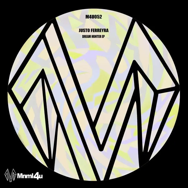 Justo Ferreyra - Dream Hunter EP [MNML4U]