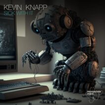 Kevin Knapp - Sick With It [Repopulate Mars]