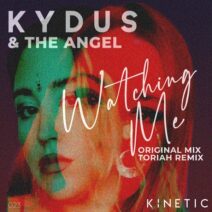 Kydus, The Angel - Watching Me [Kinetic]