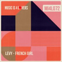 Levy - French Girl [Music is 4 Lovers]