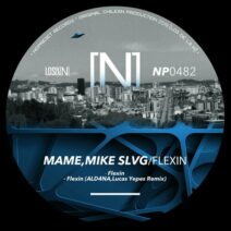 MAME, Mike Slvg - Flexin [NOPRESET Records]