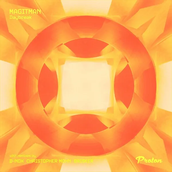 Magitman - Daybreak [Proton Music]