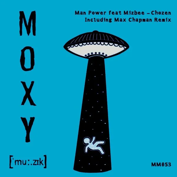 Man Power - Chozen [Moxy Muzik]