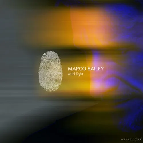 Marco Bailey - Wild Light [Materia]