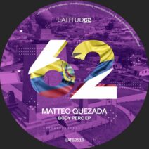 Matteo Quezada - Body Perc EP [Latitud 62 Records]