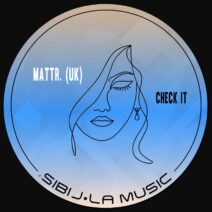 Mattr. (UK) - Check it [Sibil-la Music]