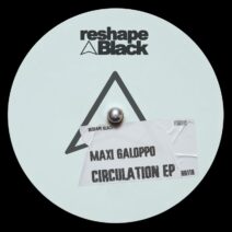 Maxi Galoppo - Circulation [Reshape Black]