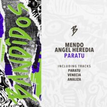 Mendo, Angel Heredia - Paratu EP [BANDIDOS]