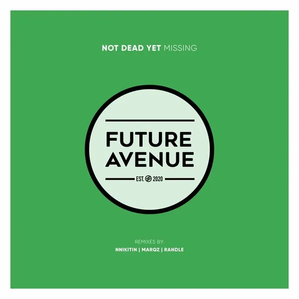 Not Dead Yet - Missing [Future Avenue]